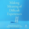 Cover: Making Meaning of Difficult Experiences - Tantor Audio