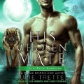 Cover: His Chosen Mate - Tantor Audio