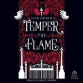 Cover: Temper the Flame - Tantor Audio