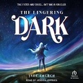 Cover: The Lingering Dark - Tantor Audio