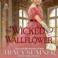 Cover: The Wicked Wallflower - Tantor Audio
