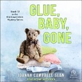 Cover: Glue, Baby, Gone - Tantor Audio