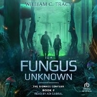 Enlarge image Cover: To a Fungus Unknown - Tantor Audio
