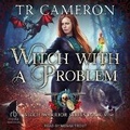 Cover: Witch with a Problem - Tantor Audio
