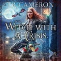 Cover: Witch with a Crisis - Tantor Audio