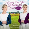 Cover: Happily Ever After on Huckleberry Hill - Tantor Audio