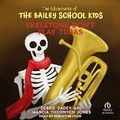 Cover: Skeletons Don't Play Tubas - Tantor Audio