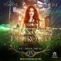 Cover: A Danger Destroyed - Tantor Audio