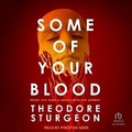 Cover: Some of Your Blood - Tantor Audio