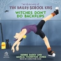 Enlarge image Cover: Witches Don't Do Backflips - Tantor Audio