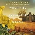 Cover: When the Jessamine Grows - Tantor Audio