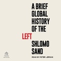Cover: A Brief Global History of the Left - Tantor Audio