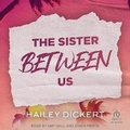 Cover: The Sister Between Us - Tantor Audio