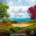 Cover: Love Runs Deep - Tantor Audio