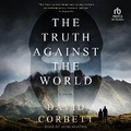 Cover: The Truth Against the World - Tantor Audio