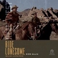 Cover: Ride Lonesome - Tantor Audio