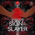 Cover: Sign of the Slayer - Tantor Audio