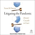 Cover: Litigating the Pandemic - Tantor Audio