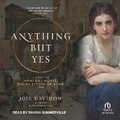 Cover: Anything But Yes - Tantor Audio