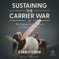 Enlarge image Cover: Sustaining the Carrier War - Tantor Audio