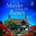 Cover: Murder Among the Roses - Tantor Audio