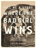 Cover: Tell Me a Story Where the Bad Girl Wins - Fantagraphics