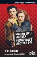 Cover: Nobody Lives Forever / Tomorrow's Another Day - Stark House Press