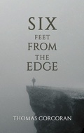 Cover: Six Feet from the Edge - Austin Macauley Publishers LLC