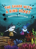 Cover: The Shark with a Kind Heart - Austin Macauley Publishers LLC
