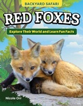 Cover: Kids' Backyard Safari: Red Foxes - Curious Fox Books