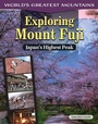 Cover: Exploring Mount Fuji - Curious Fox Books