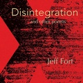Cover: Disintegration and Other Poems - Atopon Books