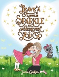 Cover: Leave a Little Sparkle Wherever You Go - Gold Crown Publishing Agency
