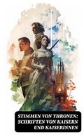 Cover: Stimmen von Thronen: Schriften von Kaisern und Kaiserinnen - e-artnow
