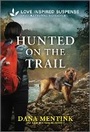 Cover: Hunted on the Trail - Love Inspired Suspense