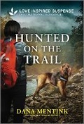 Cover: Hunted on the Trail - Love Inspired Suspense