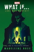 Cover: Marvel: What If...Loki Was Worthy? (A Loki & Valkyrie Story) - Random House Worlds