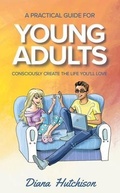 Cover: A Practical Guide for Young Adults - Diana Hutchison