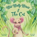 Cover: Miss Molly Mouse and the Cat - Jan C Hill