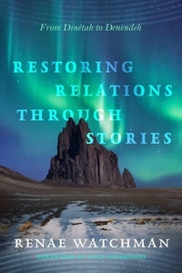 Abbildung von: Restoring Relations Through Stories - University of Arizona Press
