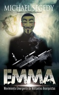 Cover: EMMA: Movimiento Emergente de Militantes Anarquistas - Michael Segedy