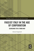 Cover: Fascist Italy in the Age of Corporatism - Taylor & Francis