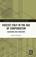 Cover: Fascist Italy in the Age of Corporatism - Routledge