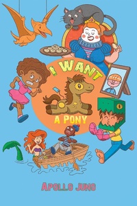 Bild: I Want a Pony - Austin Macauley Publishers