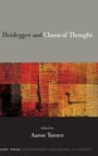 Cover: Heidegger and Classical Thought - State University of New York Press