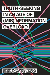 Enlarge image Cover: Truth-Seeking in an Age of (Mis)Information Overload - State University of New York Press