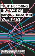 Cover: Truth-Seeking in an Age of (Mis)Information Overload - State University of New York Press