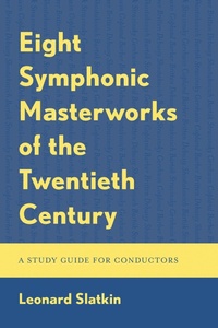 Abbildung von: Eight Symphonic Masterworks of the Twentieth Century - Bloomsbury eBooks US