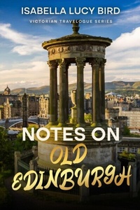 Abbildung von: Notes on Old Edinburgh - Cedar Lake Classics