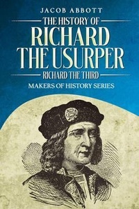 Abbildung von: The History of Richard the Usurper (Richard the Third) - Cedar Lake Classics